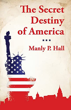 The Secret Destiny Of America - 9781639231652