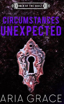 Circumstances Unexpected (Men of the Vault) Circumstances Unexpected (Men of the Vault)