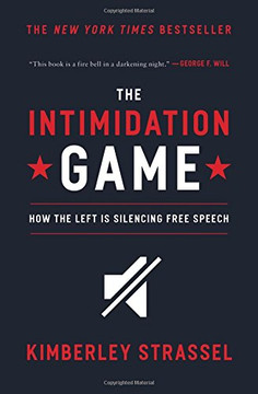 The Intimidation Game: How the Left Is Silencing Free Speech