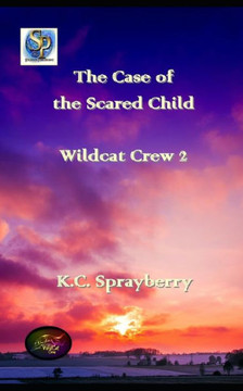 The Case Of The Scared Child (Wildcat Crew)