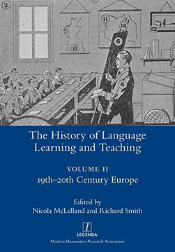 The History of Language Learning and Teaching II : 19th-20th Century Europe The History of Language Learning and Teaching II : 19th-20th Century Europe