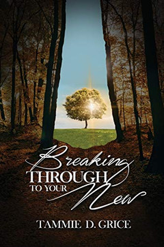 Breaking Through To Your New