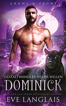 Gestaltwandler Wider Willen - Dominick (Growl & Prowl) (German Edition)