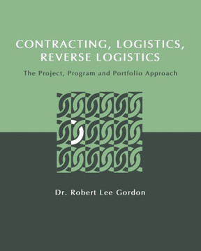 Contracting, Logistics, Reverse Logistics: The Project, Program And Portfolio Approach