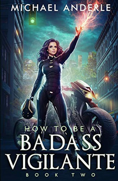 How To Be A Badass Vigilante: Book Two
