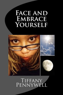 Face and Embrace Yourself Face and Embrace Yourself