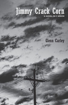 Jimmy Crack Corn: A Novel In C Minor