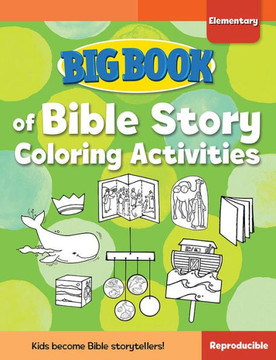 Big Book Of Bible Story Coloring Activities For Elementary Kids (Big Books)