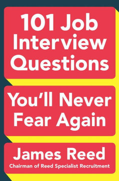 101 Job Interview Questions You'Ll Never Fear Again