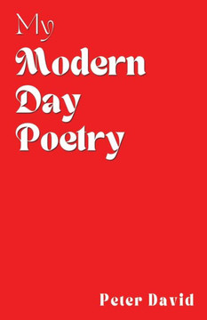 My Modern Day Poetry My Modern Day Poetry