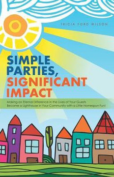 Simple Parties, Significant Impact Simple Parties, Significant Impact
