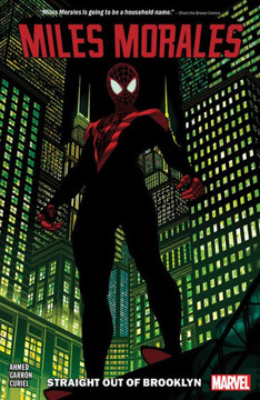 Miles Morales Vol. 1: Straight Out Of Brooklyn (Miles Morales: Spider-Man)