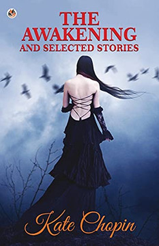 The Awakening And Selected Stories - Paperback The Awakening And Selected Stories - Paperback