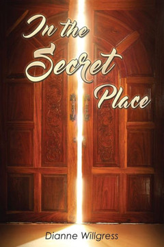 In the Secret Place: Poetry from the Heart In the Secret Place: Poetry from the Heart