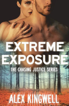 Extreme Exposure (Chasing Justice, 1) Extreme Exposure (Chasing Justice, 1)