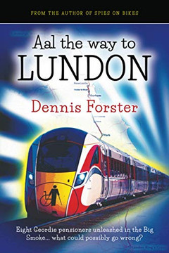 Aal the way to Lundon: Eight Geordie pensioners unleashed in the Big Smoke... what could possibly go wrong?