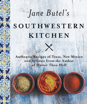 Jane Butel's Southwestern Kitchen: Revised Edition (The Jane Butel Library) - 9781681624600