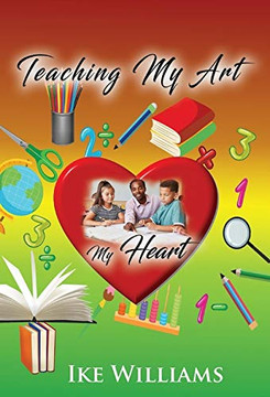 Teaching My Art My Heart - 9781952155192