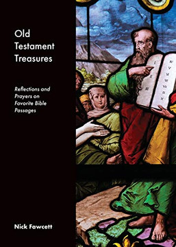 Old Testament Treasures: Reflections and Prayers on Favorite Bible Passages (Bible Treasures)