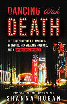 Dancing with Death: The True Story of a Glamorous Showgirl, Her Wealthy Husband, and a Horrifying Murder (Reissue) Dancing with Death: The True Story of a Glamorous Showgirl, Her Wealthy Husband, and a Horrifying Murder (Reissue)