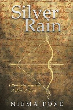 Silver Rain: A Romantic Journey, A Book Of Love - 9781489742681