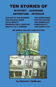 Ten Stories Of Mystery - Suspense - Adventure - Intrigue Ten Stories Of Mystery - Suspense - Adventure - Intrigue