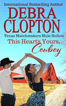 THIS HEART's YOURS, COWBOY Enhanced Edition (Texas Matchmakers)