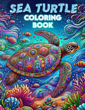 Sea Turtle coloring book: Marine Turtle for Kids and Adults.colouring For All ages