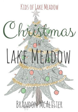 Christmas in Lake Meadow Christmas in Lake Meadow