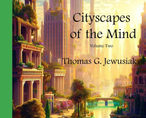 Cityscapes of the Mind Vol2