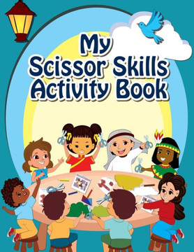 My Scissors Skills Activity Book: Activity Book for Kids ages 4-10