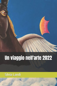 Un viaggio nell'arte 2022 Un viaggio nell'arte 2022