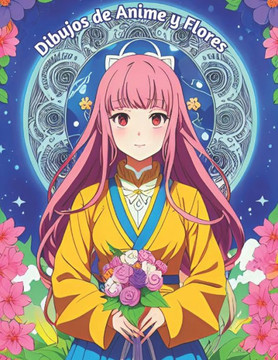 Dibujos de Anime y Flores.