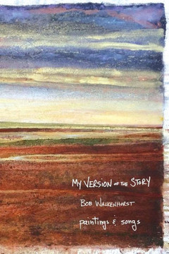 My Version of the Story: paintings and songs