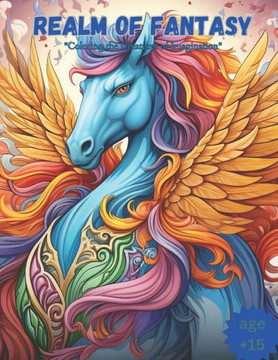 Realm of Fantasy ""Coloring the Creatures of Imagination""