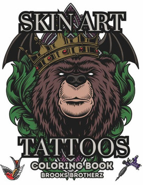 Skin Art Tattoos: ""Beyond the Needle: Skin Art Tattoos Coloring Extravaganza""