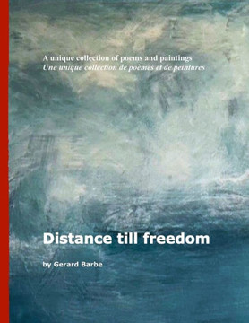 Distance till Freedom: A unique collection of poems and paintings