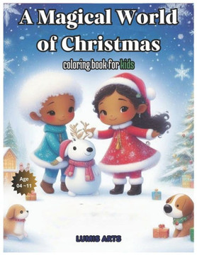 A Magical World of Christmas: Celebrations Around the Globe to Color A Magical World of Christmas: Celebrations Around the Globe to Color