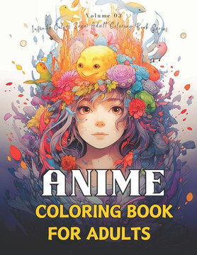 Anime Coloring Book for Adults: Anime and Manga Coloring book, Stress Relief Adult Coloring, Color Awesome Anime and Manga Characters, 50 Pages Of Jap