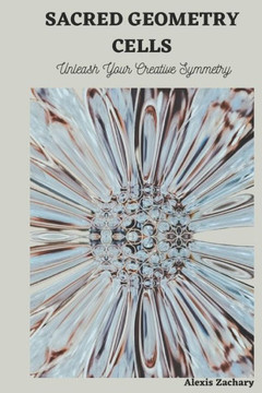 Sacred Geometry Cells: Unleash Your Creative Symmetry