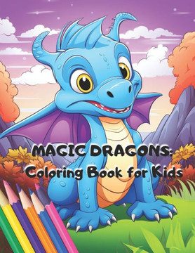 Magic Dragons: Coloring Book for Kids
