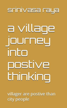A village journey into postive thinking: villager are postive than city people