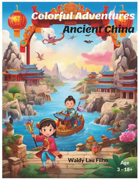 Colorful Adventures: Ancient China