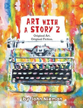 Art with a Story 2: Original Art. Original Fiction. Art with a Story 2: Original Art. Original Fiction.