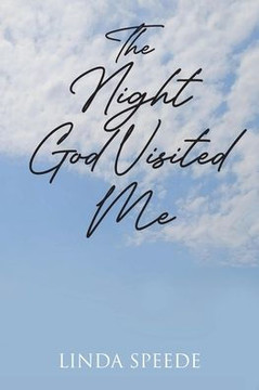 The Night God Visited Me
