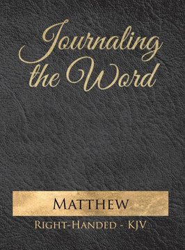 Journaling the Word: Matthew (Right-handed, KJV) - Large Print