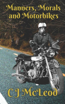 Manners, Morals and Motorbikes