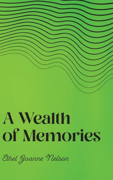 A Wealth of Memories A Wealth of Memories