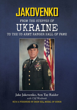 Jakovenko: From the Steppes of Ukraine to the US Army Ranger Hall of Fame