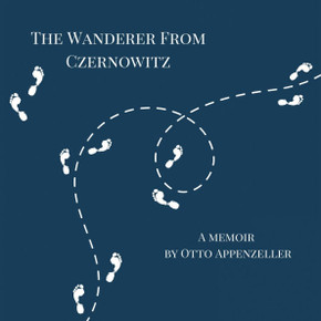 The Wanderer from Czernowitz: A Memoir The Wanderer from Czernowitz: A Memoir